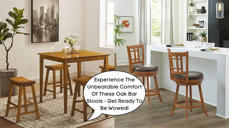 Essential Upgrade: Get Ready To Be Wowed By These 5 Unbeatable Oak Bar Stools