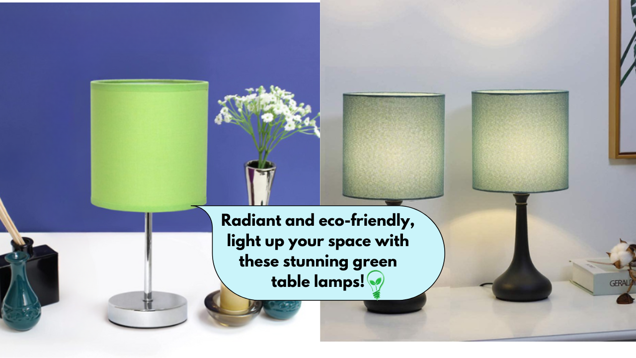 Elegant Illumination: The 5 Best Green Table Lamps You Need Now