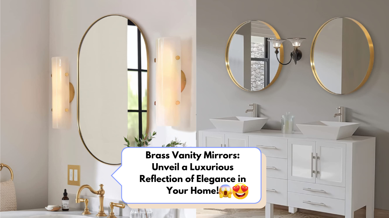 Best Brass Vanity Mirrors