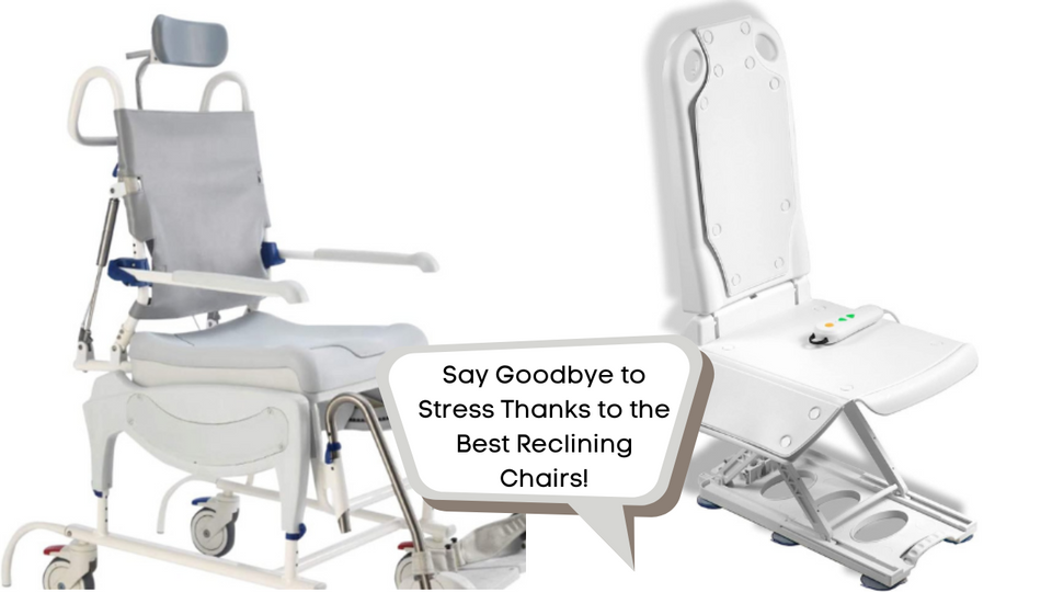Take the Stress Out of Showering: The Top 5 Best Reclining Chairs